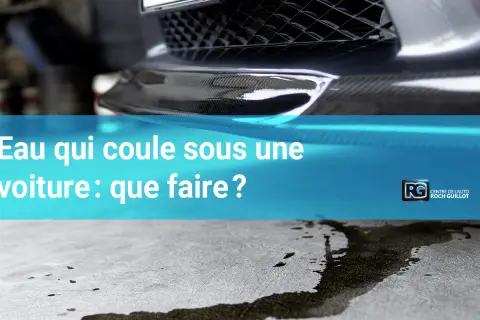 Une flaque d'eau sous une voiture, peut-être due à la climatisation. Que faire ? Le logo du centre auto Roch Guillot est visible.